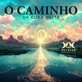 Album cover of O Caminho da Cura Delta