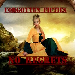Album cover of No Regrets (Forgotten Fifties)