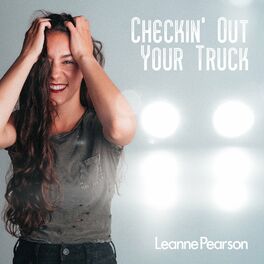 Album cover of Checkin' Out Your Truck