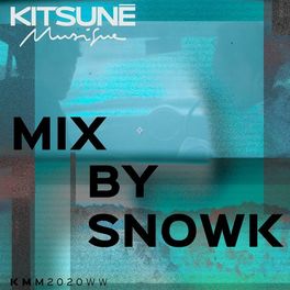 Album cover of Kitsuné Musique Mixed by Snowk