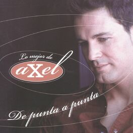 Album cover of De Punta A Punta - Lo Mejor De Axel