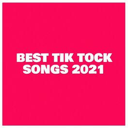 Album cover of Best Tik Tock Songs 2021
