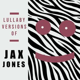 Album picture of Lullaby Versions of Jax Jones