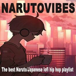 Album cover of Narutovibes (The Best Naruto-Japanese Lofi Hip Hop Playlist)