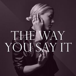 Album cover of The Way You Say It