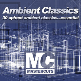 Album cover of MASTERCUTS AMBIENT CLASSICS