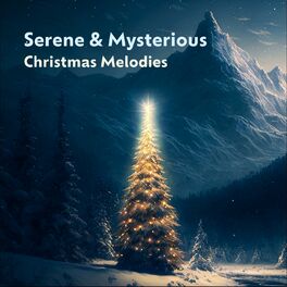 Album cover of Serene & Mysterious Christmas Melodies