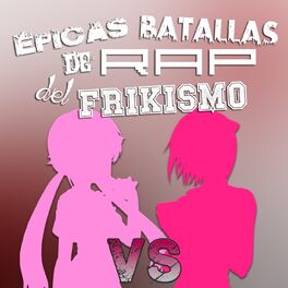 Album cover of Yuno vs Lucy: Épicas Batallas de Rap del Frikismo