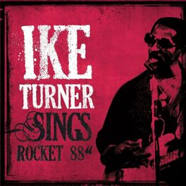 Album cover of Ike Turner Sings Rocket 88