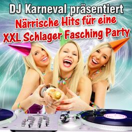 Album cover of DJ Karneval präsentiert - Närrische Hits für eine XXL Schlager Fasching Party