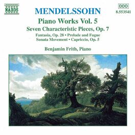 Album cover of Mendelssohn: 7 Characteristic Pieces, Op. 7 / Fantasia, Op. 28