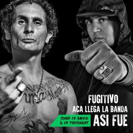Album cover of Fugitivo / Aca Llega la Banda / Asi Fue (En Vivo)