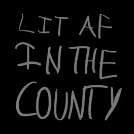 Album cover of LIT AF IN THE COUNTY