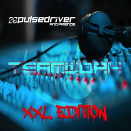 Album cover of Teamwork (XXL Edition) (Pulsedriver & Friends)