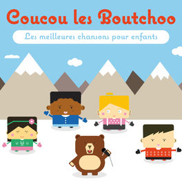 Album cover of Coucou les Boutchoo (Les meilleures chansons pour enfants)