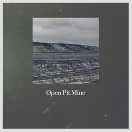 Album cover of Open Pit Mine