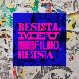 Album cover of Resista, Meu Filho, Resista