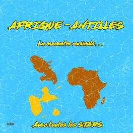 Album cover of Afrique - Antilles : La rencontre musicale avec toutes les stars