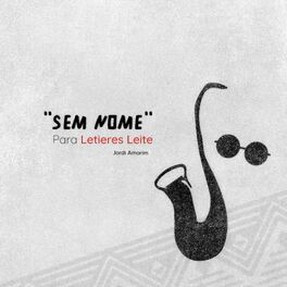 Album cover of Sem Nome (Para Letieres Leite)