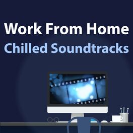 Album cover of Work From Home - Chilled Soundtracks