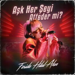 Album cover of Aşk Her Şeyi Affeder Mi? (Akustik)