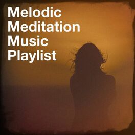 Album cover of Melodic Meditation Music Playlist