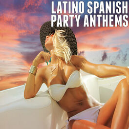 Album cover of Latino Spanish Party Anthems