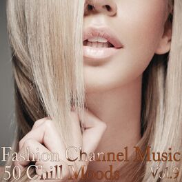 Album cover of Fashion Channel Music, Vol. 9 (50 Chill Moods)