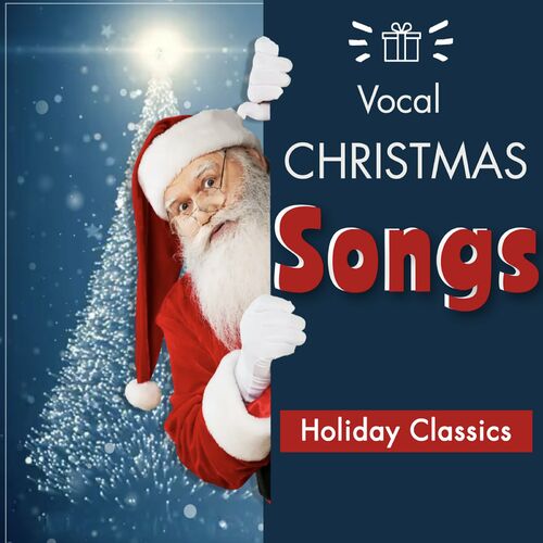 Holiday Classics - Vocal Christmas Songs: Letras E Músicas 