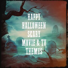 Album cover of Happy Halloween Scary Movie & Tv Themes