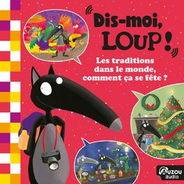 Album cover of Dis-moi Loup! Les traditions dans le monde, comment ça se fête?