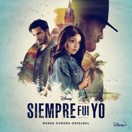 Album cover of Disney Siempre Fui Yo (Banda Sonora Original)