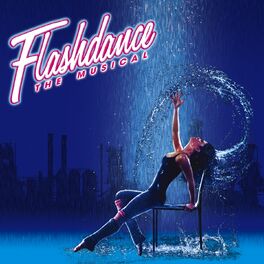 Album cover of Flashdance (The Musical)