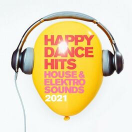 Album cover of Happy Dance Hits 2021 : House & Elektro Sounds