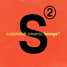 Album cover of Supperclub Presents: Lounge 2