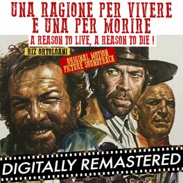 Album cover of Una Ragione per Vivere e una Per Morire - A Reason to Live, a Reason to Die! (Original Motion Picture Soundtrack)
