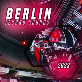 Album cover of Berlin Techno Sounds 2023