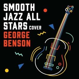 Album cover of Smooth Jazz Renditions of George Benson (Instrumental)