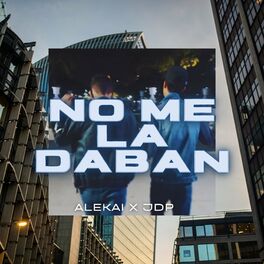Album cover of No me la daban (feat. Alekai)
