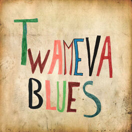 Album cover of Twameva Blues