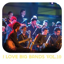 Album cover of I Love Big Bands, Vol. 10