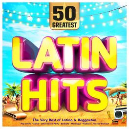 Album cover of 50 Greatest Latin Hits - The Very Best of Latino & Reggaeton - Pop Latino - Salsa - Latin Dance Party - Bachata - Merengue - Kudur
