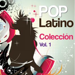 Album cover of Pop Latino Colección, Vol. 1