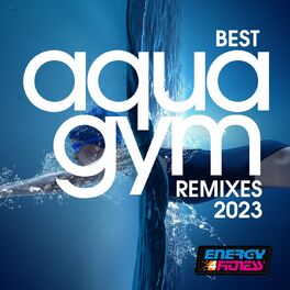 Album cover of Best Aqua Gym Remixes 2023 128 Bpm / 32 Count