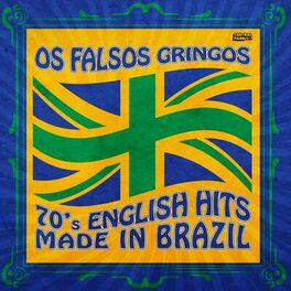 Album cover of Os Falsos Gringos - 70's English Hits Made in Brazil