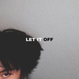 Album cover of LET IT OFF