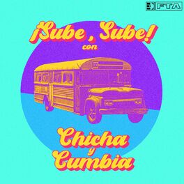 Album cover of ¡Sube, sube! con Chicha y cumbia
