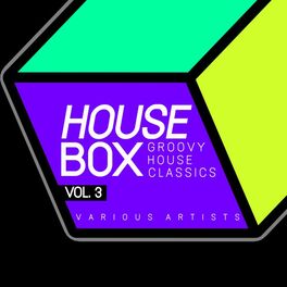 Album cover of House Box (Groovy House Classics), Vol. 3