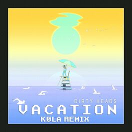 Album cover of Vacation (feat. Dirty Heads) (KØLA Remix)