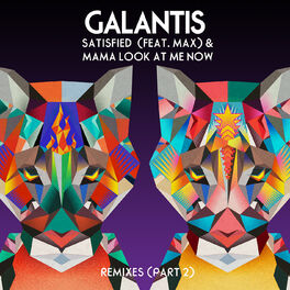 Album cover of Satisfied (feat. MAX) / Mama Look at Me Now (Remixes, Pt. 2)